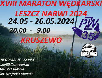 XVIII Maraton Wędkarski Leszcz Narwi 2024 - rezerwujcie termin